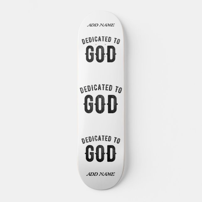 SKATE DEDICATED TO GOD COOL CUSTOMIZABLE BLACK TEXT (Frente)