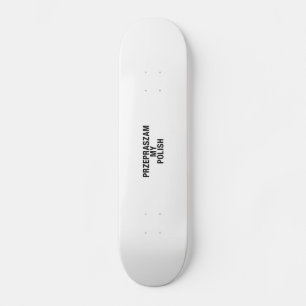 Skate Desculpe Meu idioma polonês