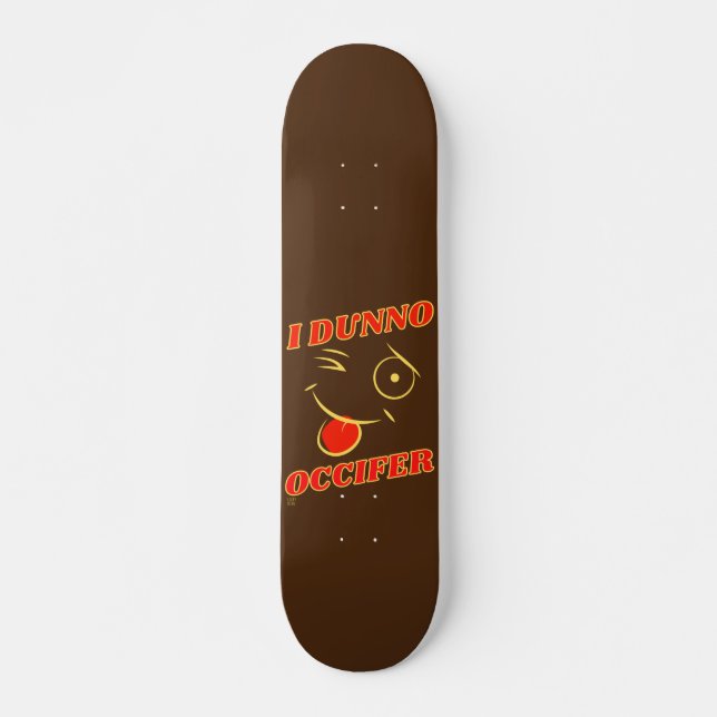 skate divertido "EU NÃO SEI..." (Frente)