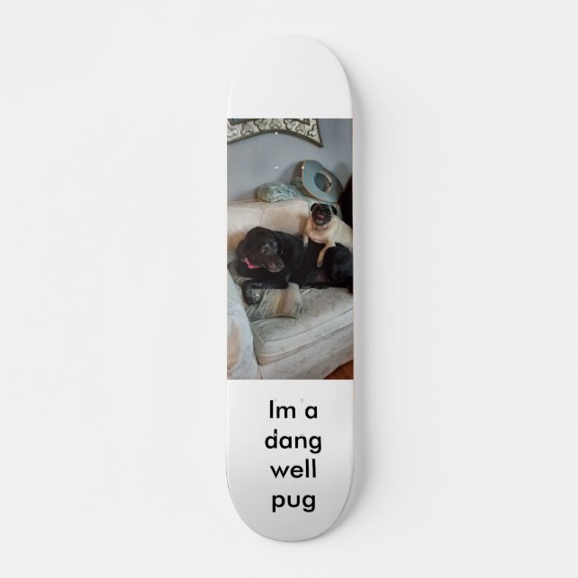 Skate do Pug de Dang (Frente)