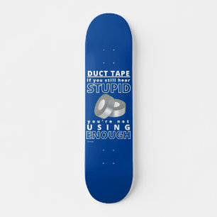 skate engraçado "DUCT TAPE...2"