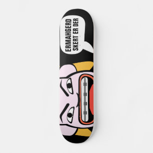 Skate Ermahgerd Skert Er Der