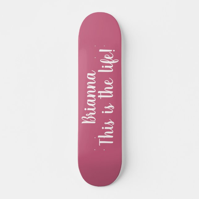 Skate Esta É A Vida Citação Legal Personalizada Rosa (Frente)