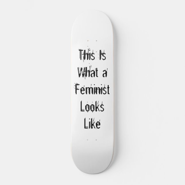 Skate Este é o que uma feminista olha como (Frente)