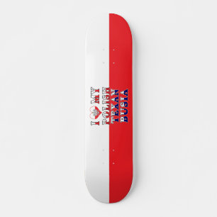 Skate Eu Amo Meu Texan Polonês Busia