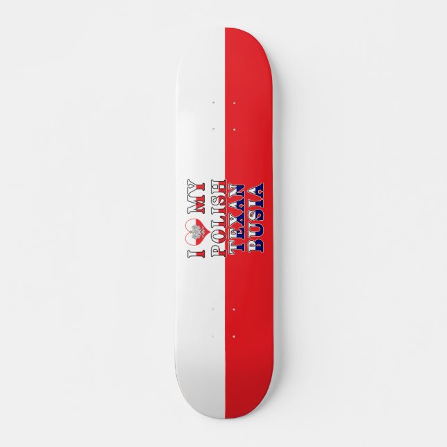 Skate Eu Amo Meu Texan Polonês Busia (Frente)