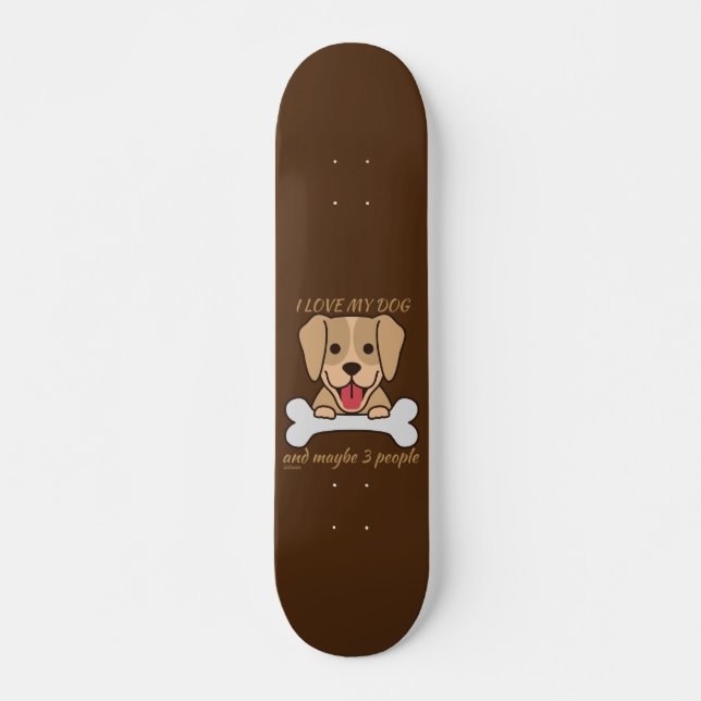 Skate EU AMO O MEU CACHORRO E TALVEZ 3 PESSOAS engraçada (Frente)