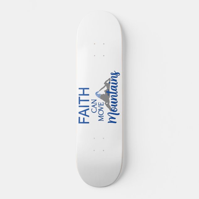 Skate Faith Can Move Mountains  (Frente)