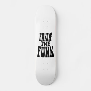 Skate Fakin' the Funk