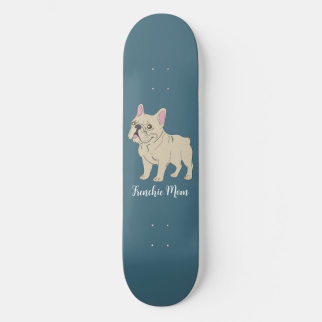 Skate Frenchie Mom (Frente)