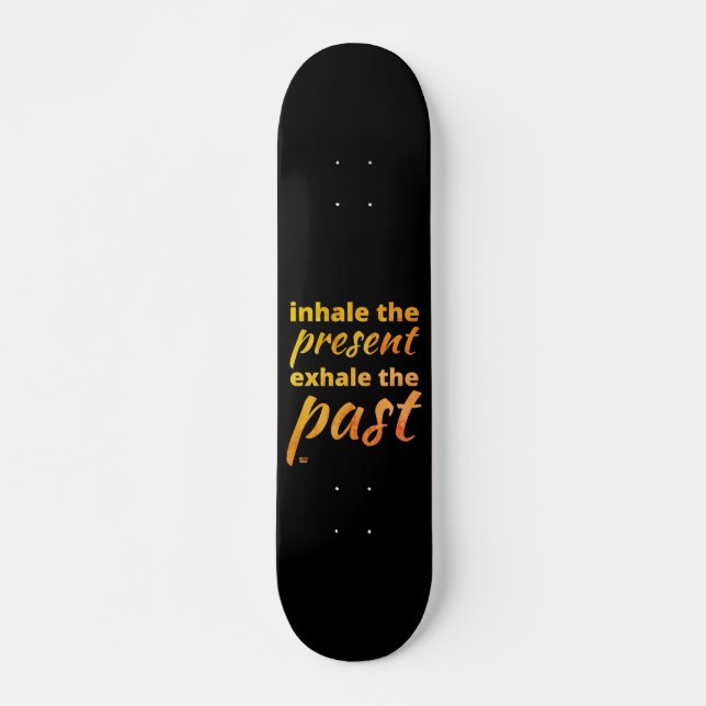 Skate "HALE O PRESENTE..." citação inspiradora (Frente)