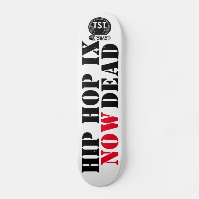 Skate HIP HOP ESTÁ MORTO (De Verdade) (Frente)