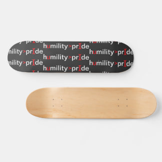 Skate Humildade é Maior que Orgulho - fundo negro