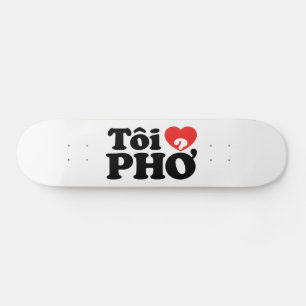 Skate I Heart (Love) Pho (Tôi9PHỞ) Língua vietnamita