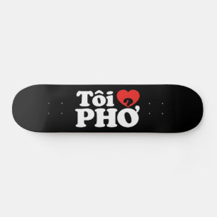 Skate I Heart (Love) Pho (Tôi9PHỞ) Língua vietnamita