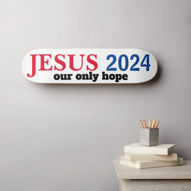 Skate Jesus 2024 Nossa ÚNICA Esperança Presidencial (Arte de parede (Horz))