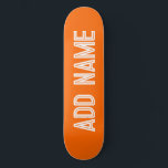 Skate laranja brilhante - personalizado<br><div class="desc">Apresentando o skate clássico com um fundo de cor sólida em fontes brancas brilhantes e laranja vibrantes! Personalize com seu nome, fazer-o exclusivamente seu. Perfeito para sessões do skate Park, truques de rua ou cruzando a cidade. Projetado pela inovadora Alma Wad, este skate não é apenas uma carona, mas uma...</div>