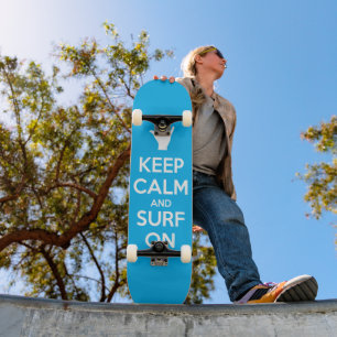 Skate Mantenha a calma e o Surf ligados