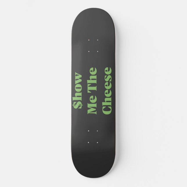 Skate Mostre-me o Queijo (Frente)