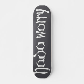 Skate Nada Worry Deck