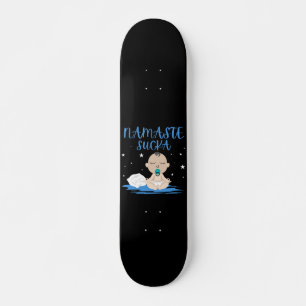 Skate NAMASTE SUCKA engraçado yoga zen