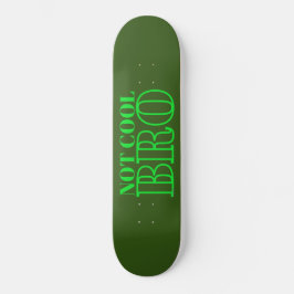 SKATE NÃO LEGAL BRO