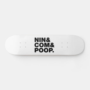 SKATE NIN & COM & POOP.