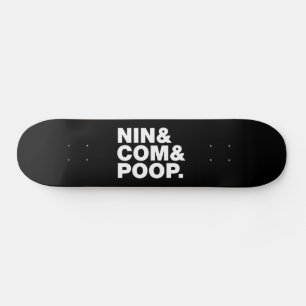 SKATE NIN & COM & POOP.