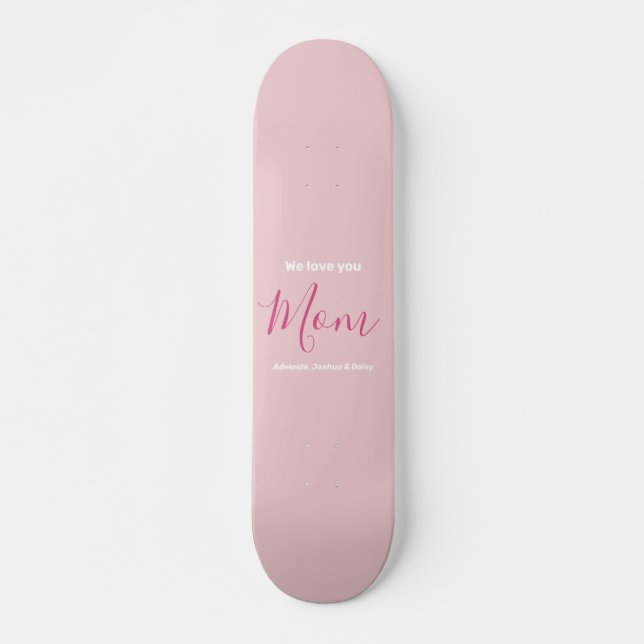 Skate Nós Te Amo Mãe Rosa Minimalista (Frente)