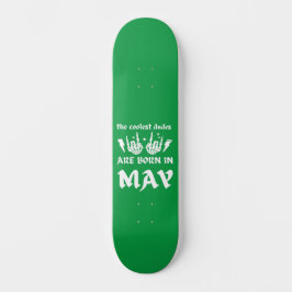 SKATE OS MAIS LEGAIS SÃO NASCER NO MAIO