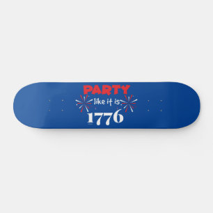 Skate PARTY LIKE IT'S 1776 funny independence day