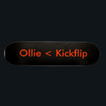 Skate preto, Ollie < Kickflip<br><div class="desc">Um ollie nunca é melhor que um pontapé.</div>