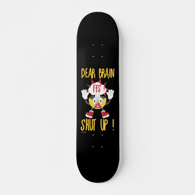 Skate QUERIDO CÉREBRO...FFS CAIU! Sarcástico engraçado (Frente)