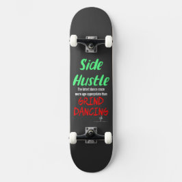 Skate Side Hustle vs. Grind Dancing Neon Green Text