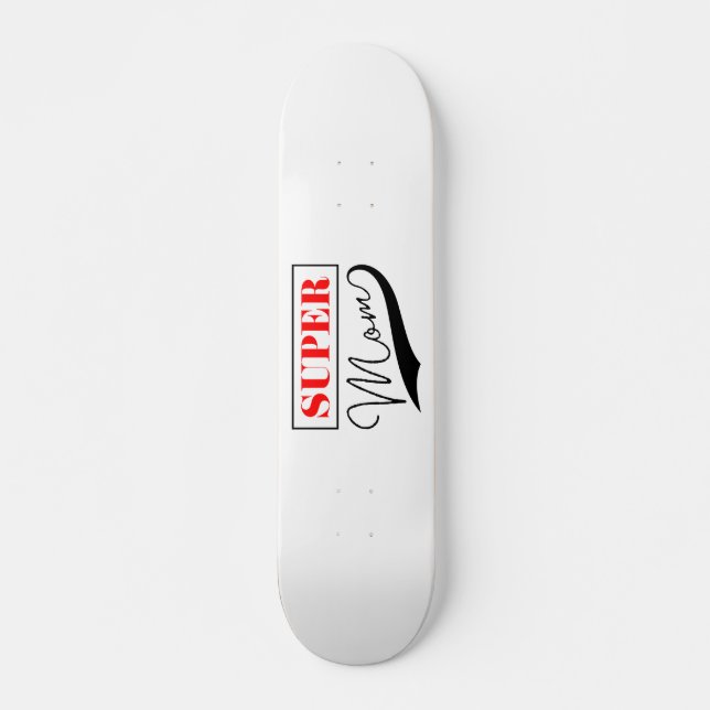 Skate Super Mãe (Frente)