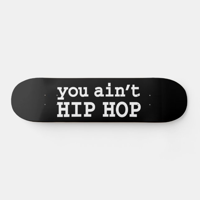 Skate você não é HIP HOP (Horz)