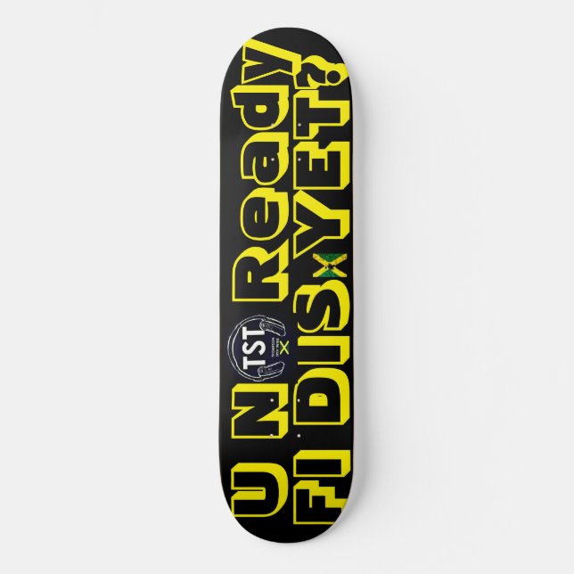 Skate VOCÊ NÃO ESTÁ PREPARADO PARA ISSO AINDA? Deck de S (Frente)