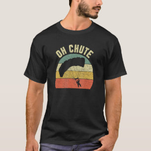 Skydiver Engraçado Camisa Oh Chute Legal Parachudi