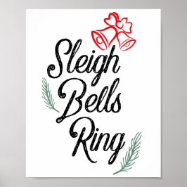 Sleigh Bells Ring / Classic Christmas Decor Poster