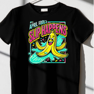 "Slip Acontece." Camiseta do dia dos tolos de abri