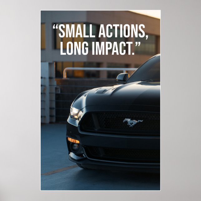 Small Actions Long Impact Car Quote Poster (Frente)
