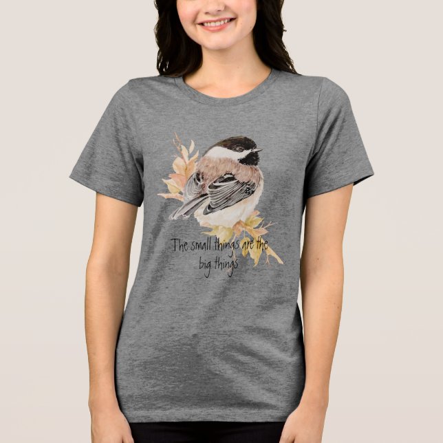 Small things Inspirational Quote Chickadee Bird (Frente)