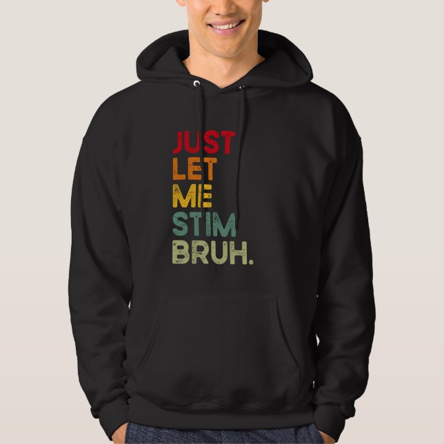 Só Me Deixe Estimular Irmão Camiseta Divertida de  (Frente)