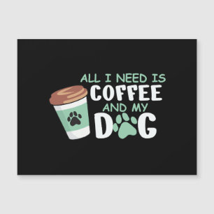 Só Preciso De Café E Meu Cachorro, Dono De Cachorr