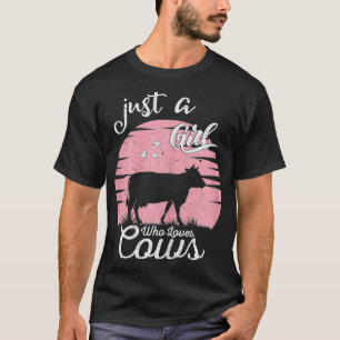 Só Uma Menina Que Adora Vacas Camisas Vêm Mulher