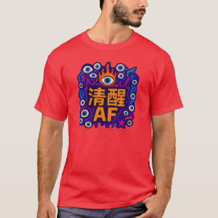 Sober AF - Camiseta Chinesa