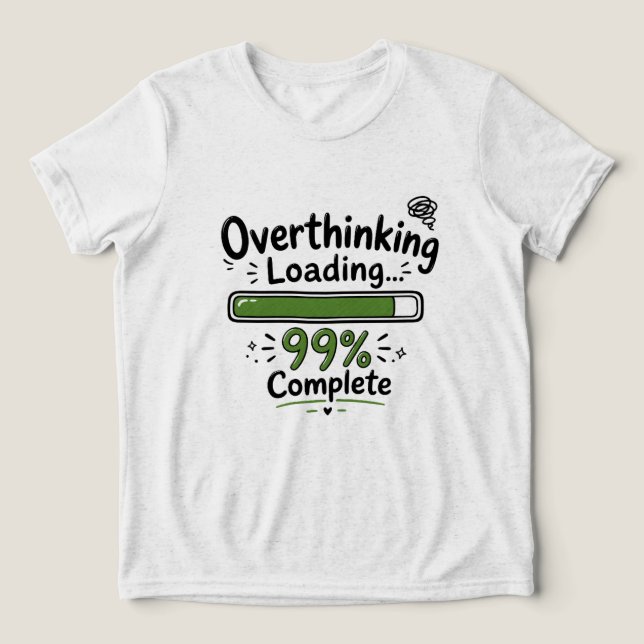 Sobrecarregando 99% Completo Citação Engraçada (Design frontal)