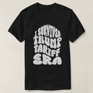 Sobrevivi à Era de Tarifas de Trump Camiseta Tarif