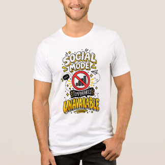 Social Mode Unavailable Introvert Phone Humor Shir