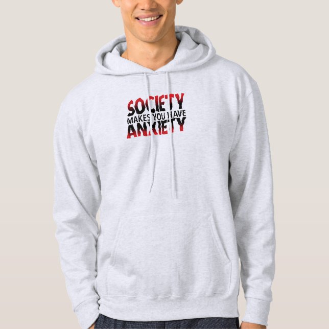 Sociedade Faz Você Ter Ansiedade Moletom Masculino (Frente)